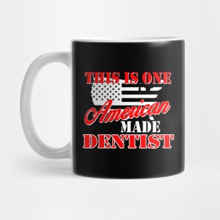 this is one american made dentist Mug
